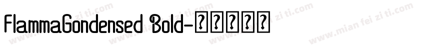 FlammaGondensed Bold字体转换